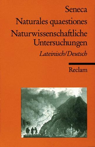 Naturales quaestiones /Naturwissenschaftliche Untersuchungen. Lat. /Dt. 