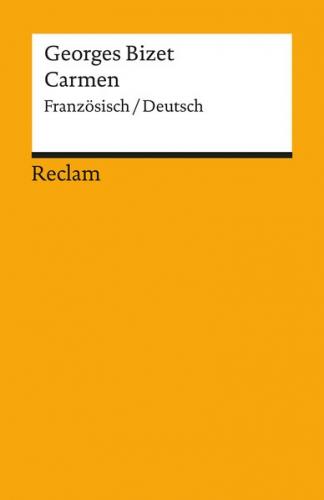 Carmen. Opéra-comique en quatre actes / Oper in vier Akten. Textbuch Französisch/Deutsch 