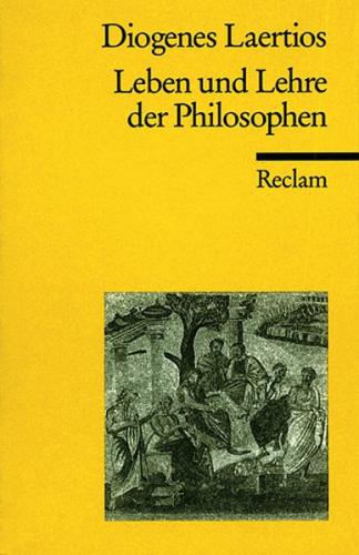 Leben und Lehre der Philosophen 