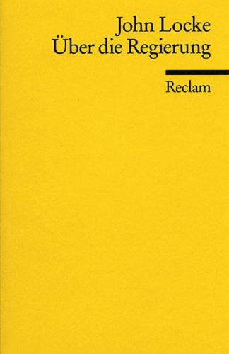 Über die Regierung. The Second Treatise of Government 