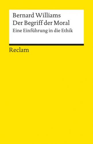Der Begriff der Moral. Eine Einführung in die Ethik 