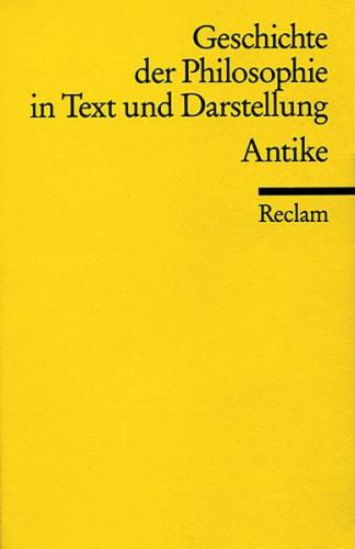 Geschichte der Philosophie in Text und Darstellung / Antike 