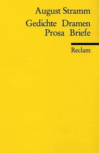 Gedichte, Dramen, Prosa, Briefe 