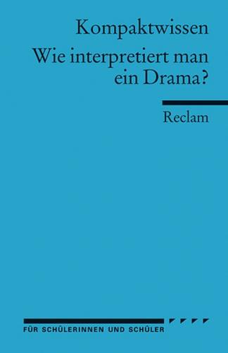 Wie interpretiert man ein Drama? 