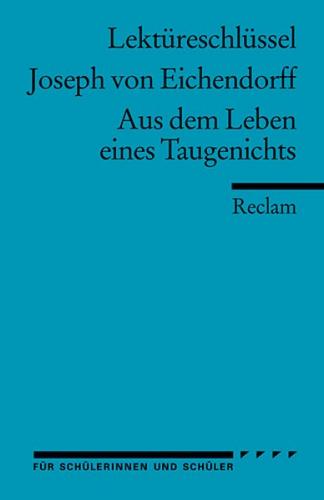 Lektüreschlüssel zu Joseph von Eichendorff: Aus dem Leben eines Taugenichts 
