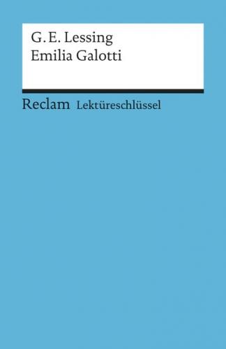 Lektüreschlüssel zu Gotthold Ephraim Lessing: Emilia Galotti 