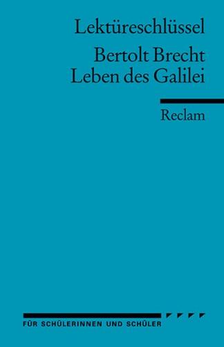 Lektüreschlüssel zu Bertolt Brecht: Leben des Galilei 