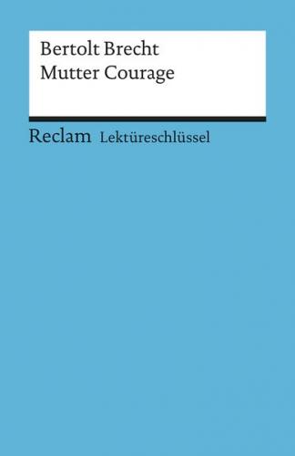 Lektüreschlüssel zu Bertolt Brecht: Mutter Courage 