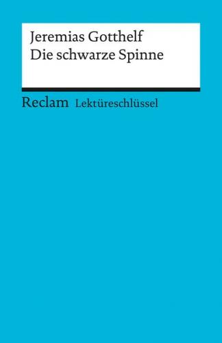Lektüreschlüssel zu Jeremias Gotthelf: Die schwarze Spinne 