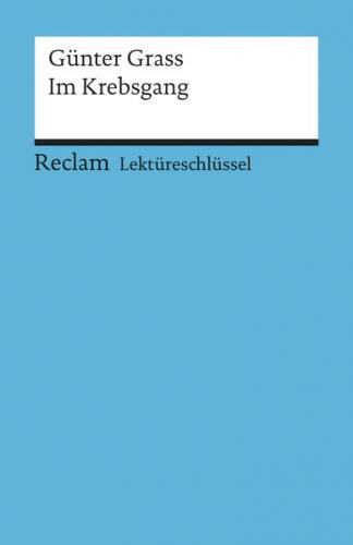 Lektüreschlüssel zu Günter Grass: Im Krebsgang 