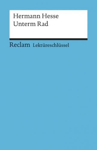 Lektüreschlüssel zu Hermann Hesse: Unterm Rad 