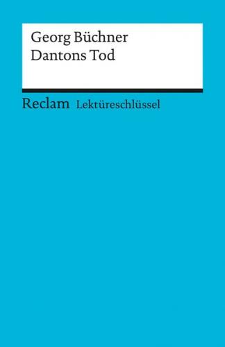 Lektüreschlüssel zu Georg Büchner: Dantons Tod 