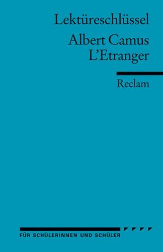 Albert Camus: L'Étranger. Umfassender Lektüreschlüssel 