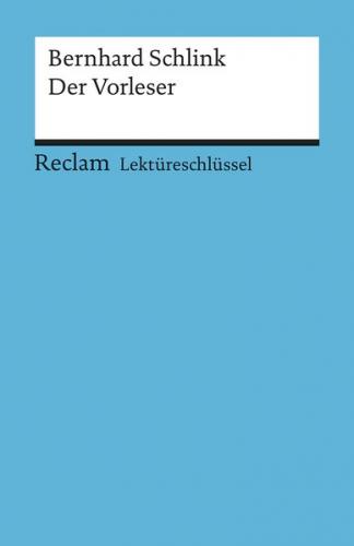 Lektüreschlüssel zu Bernhard Schlink: Der Vorleser 