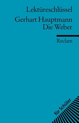Lektüreschlüssel zu Gerhart Hauptmann: Die Weber 
