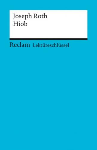 Lektüreschlüssel zu Joseph Roth: Hiob 