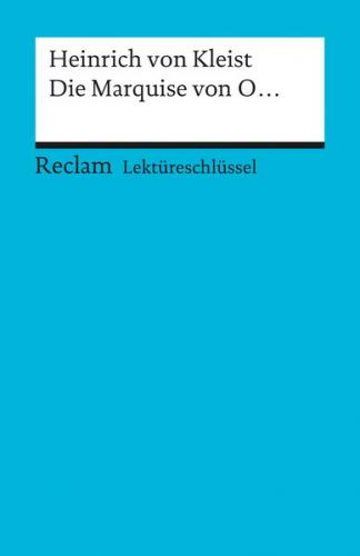 Lektüreschlüssel zu Heinrich von Kleist: Die Marquise von O. 