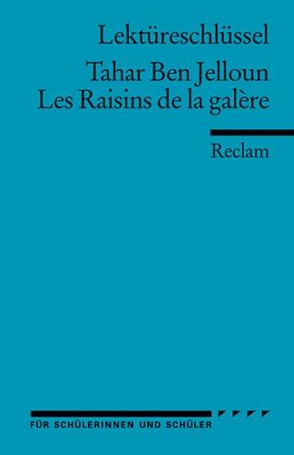 Lektüreschlüssel zu Tahar Ben Jelloun: Les Raisins de la galère 