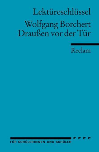 Lektüreschlüssel zu Wolfgang Borchert: Draußen vor der Tür 