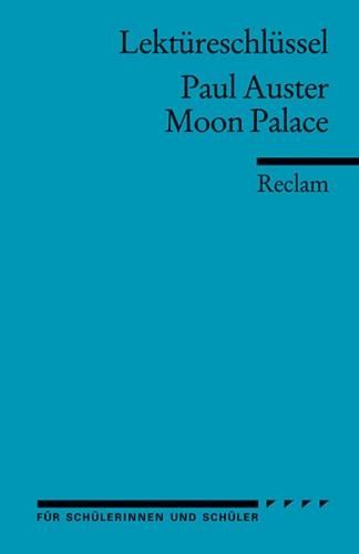 Lektüreschlüssel zu Paul Auster: Moon Palace 