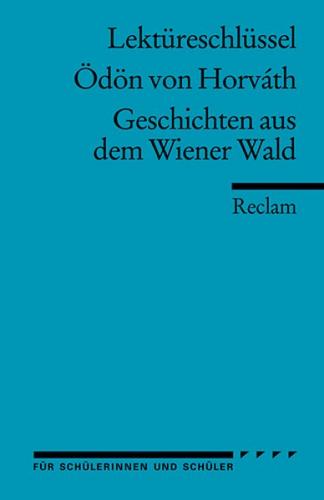 Lektüreschlüssel zu Ödön von Horváth: Geschichten aus dem Wiener Wald 