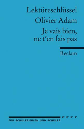 Lektüreschlüssel zu Olivier Adam: Je vais bien, ne t’en fais pas 