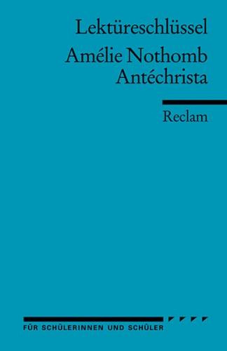 Lektüreschlüssel zu Amélie Nothomb: Antéchrista 