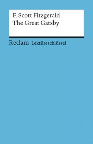 Lektüreschlüssel zu F. Scott Fitzgerald: The Great Gatsby 