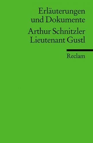 Erläuterungen und Dokumente zu Arthur Schnitzler: Lieutenant Gustl 