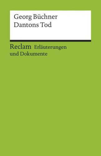 Erläuterungen und Dokumente zu Georg Büchner: Dantons Tod 