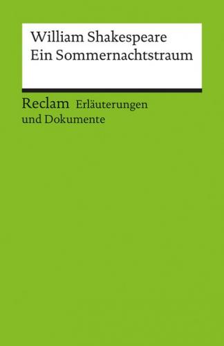 Erläuterungen und Dokumente zu William Shakespeare: Ein Sommernachtstraum 