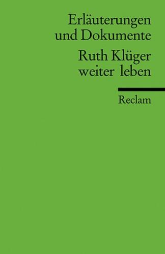 Erläuterungen und Dokumente zu Ruth Krüger: weiter leben 