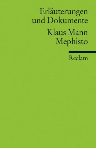 Erläuterungen und Dokumente zu Klaus Mann: Mephisto 
