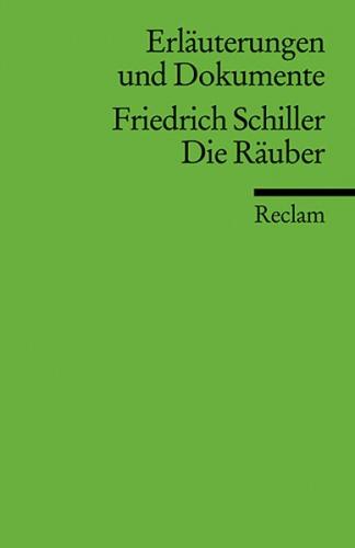 Erläuterungen und Dokumente zu Friedrich Schiller: Die Räuber 