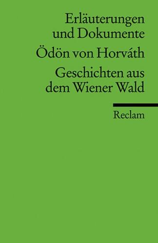 Erläuterungen und Dokumente zu Ödön von Horváth: Geschichten aus dem Wiener Wald 