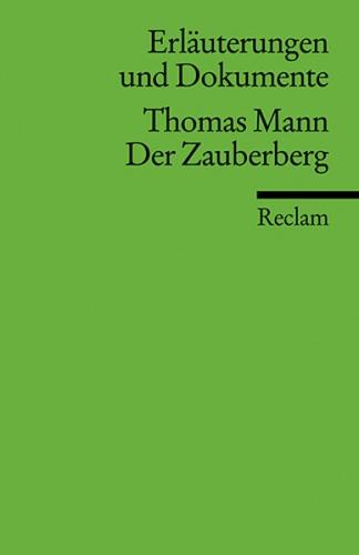 Erläuterungen und Dokumente zu Thomas Mann: Der Zauberberg 