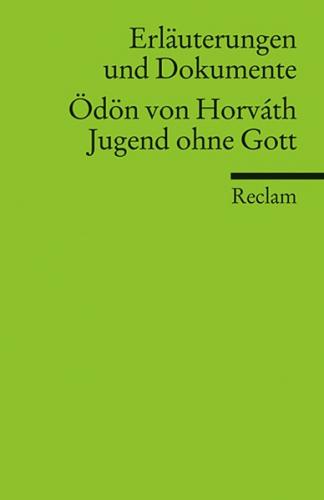 Erläuterungen und Dokumente zu: Ödön von Horváth: Jugend ohne Gott 
