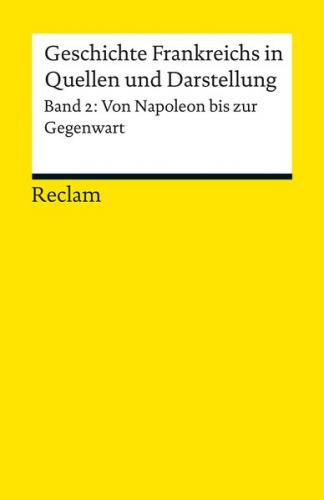 Geschichte Frankreichs in Quellen und Darstellungen 