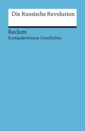 Die Russische Revolution. (Kompaktwissen Geschichte) 