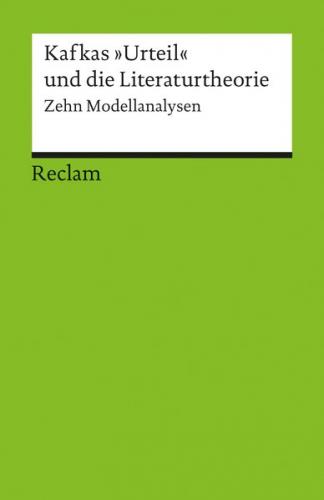 Kafkas »Urteil« und die Literaturtheorie. Zehn Modellanalysen 