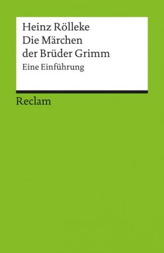 Die Märchen der Brüder Grimm. Eine Einführung 