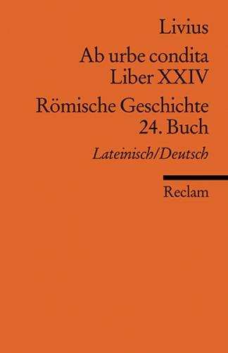 Ab urbe condita. Liber XXIV /Römische Geschichte. 24. Buch (Der Zweite Punische Krieg IV) 