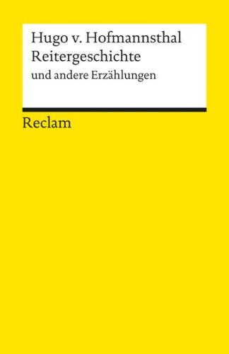 Reitergeschichte und andere Erzählungen. Textausgabe mit editorischer Notiz, Literaturhinweisen und Nachwort 