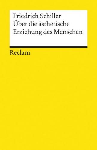 Über die ästhetische Erziehung des Menschen in einer Reihe von Briefen 
