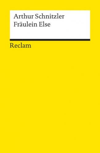 Fräulein Else. Novelle. Textausgabe mit Anmerkungen/Worterklärungen, editorischer Notiz und Nachwort 