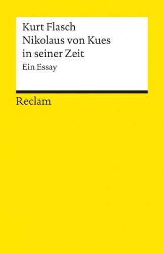Nikolaus von Kues in seiner Zeit 