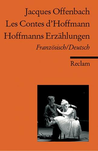 Les Contes d'Hoffmann /Hoffmanns Erzählungen. Franz. /Dt. 