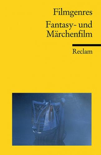 Filmgenres: Fantasy- und Märchenfilm 