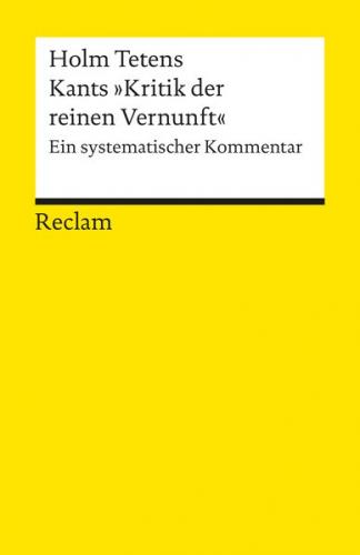 Kants »Kritik der reinen Vernunft«. Ein systematischer Kommentar 