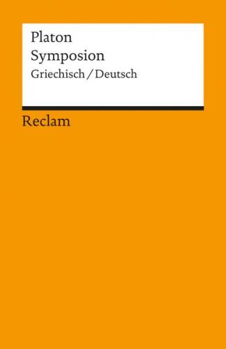 Symposion. Neuübersetzung. Griechisch/Deutsch 